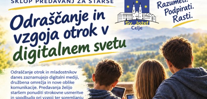 Predavanje za starše: »ODRAŠČANJE IN VZGOJA OTROK V DIGITALNEM SVETU«